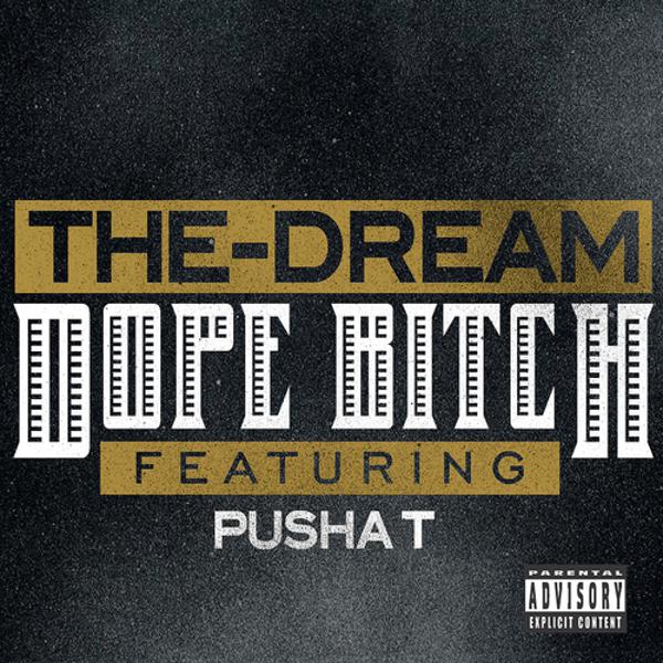 The-Dream, Pusha T - Dope Bitch mp3