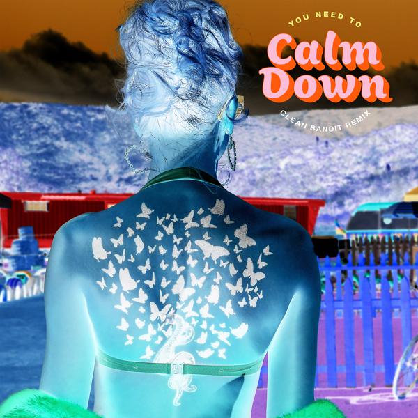 Taylor Swift - You Need To Calm Down (Clean Bandit Remix) mp3