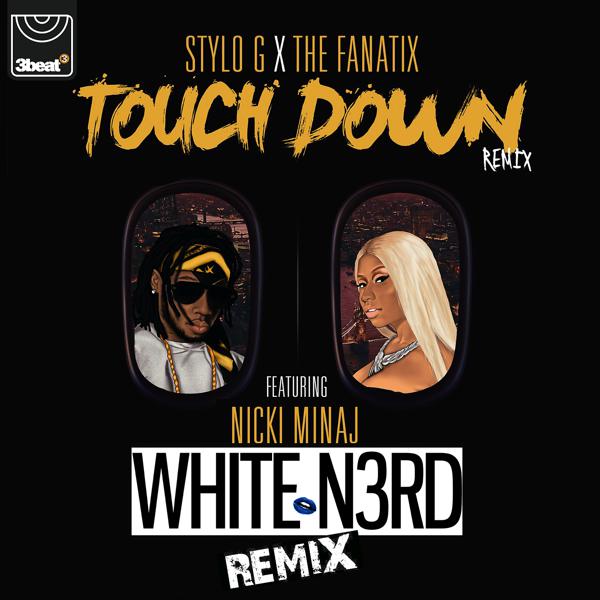 Stylo G, The FaNaTiX, Nicki Minaj - Touch Down (White N3rd Remix) mp3