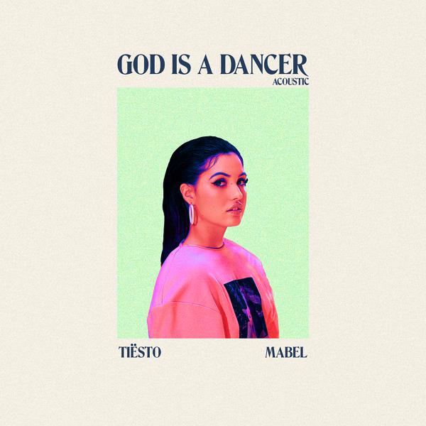 Tiësto, Mabel - God Is A Dancer (Acoustic) mp3