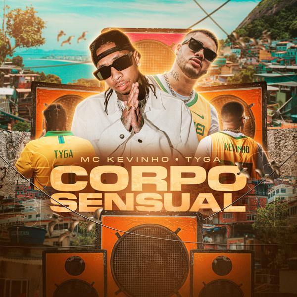 Mc Kevinho, Tyga - Corpo sensual mp3