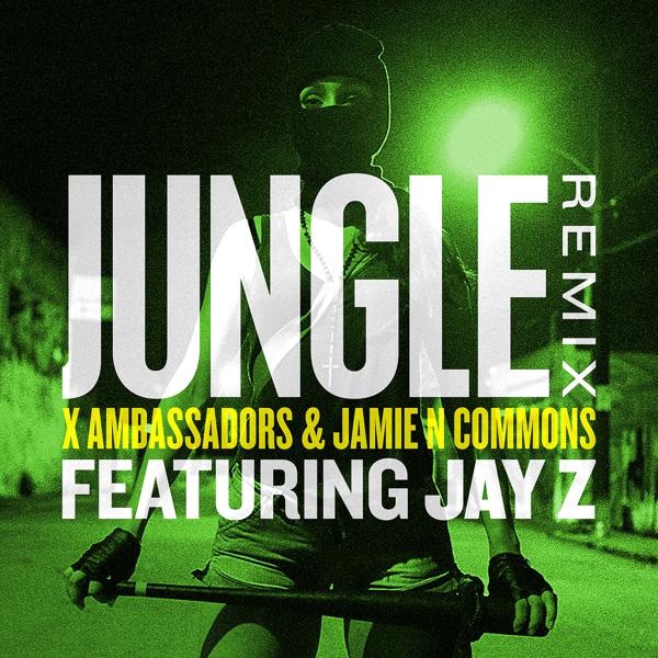 X Ambassadors, Jamie N Commons, JAY-Z - Jungle (Remix) mp3