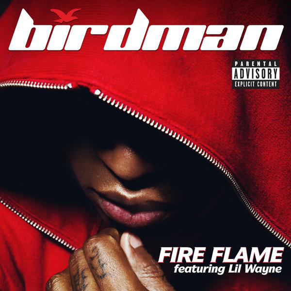 Birdman, Lil Wayne - Fire Flame (Explicit Version) mp3