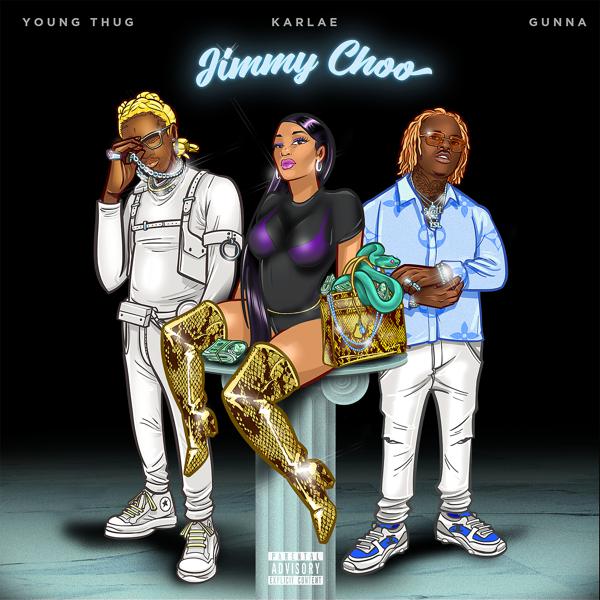 Karlae, Young T. H. U. G., Gunna - Jimmy Choo (feat. Young Thug & Gunna) mp3