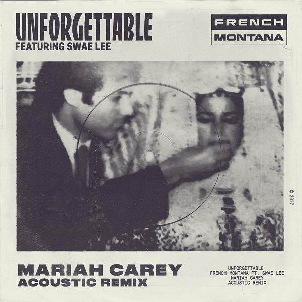 French Montana, Swae Lee, Mariah Carey - Unforgettable (Mariah Carey Acoustic Remix) mp3