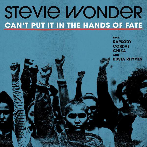 Stevie Wonder, The Rapsody, Cordae, Chika, Busta Rhymes - Can't Put It In The Hands Of Fate mp3