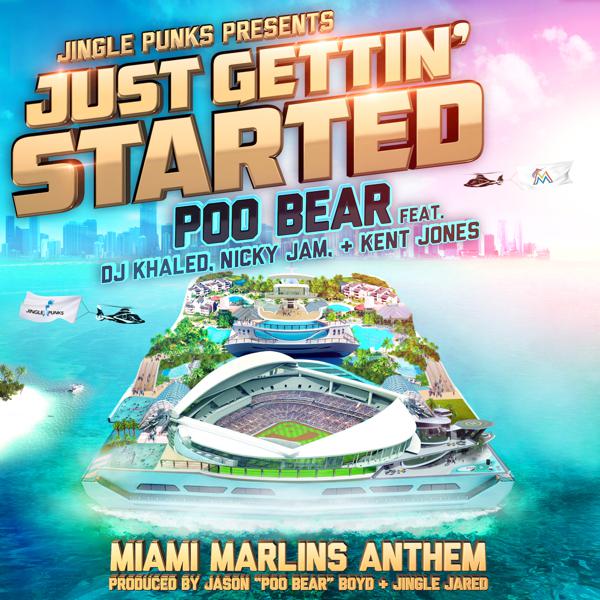 Poo Bear, DJ Khaled, Nicky Jam, Kent Jones - Just Gettin' Started mp3