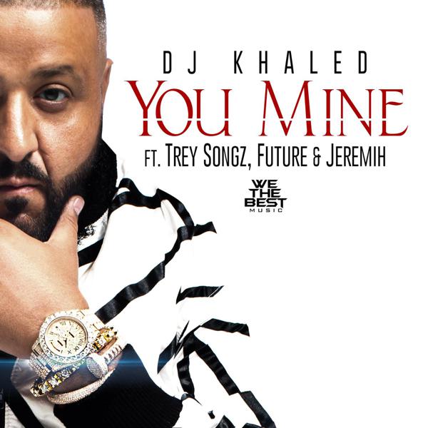 DJ Khaled, Trey Songz, Jeremih, Future - You Mine mp3