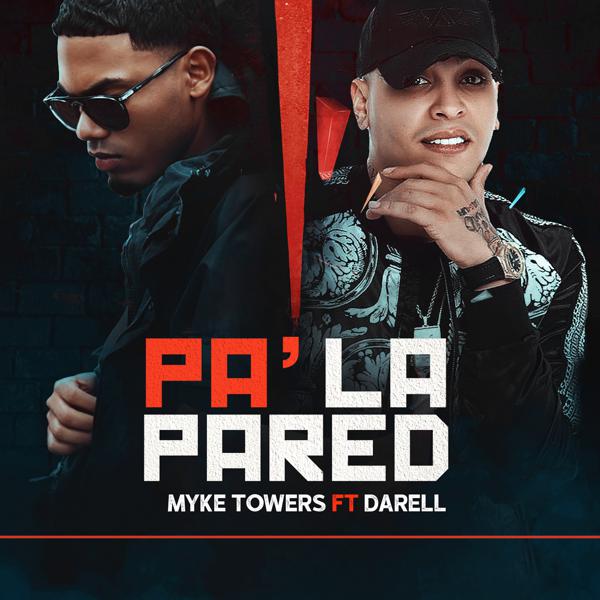 Myke Towers, Darell - Pa' la Pared mp3