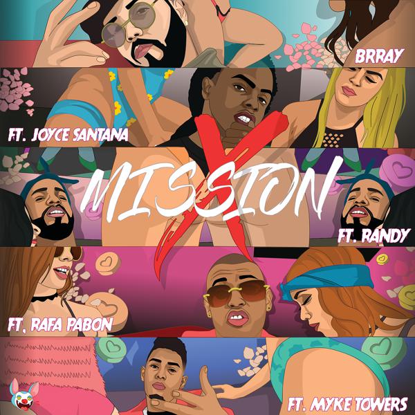 Myke Towers, Randy, Brray, Joyce Santana, Rafa Pabon - Mission X mp3