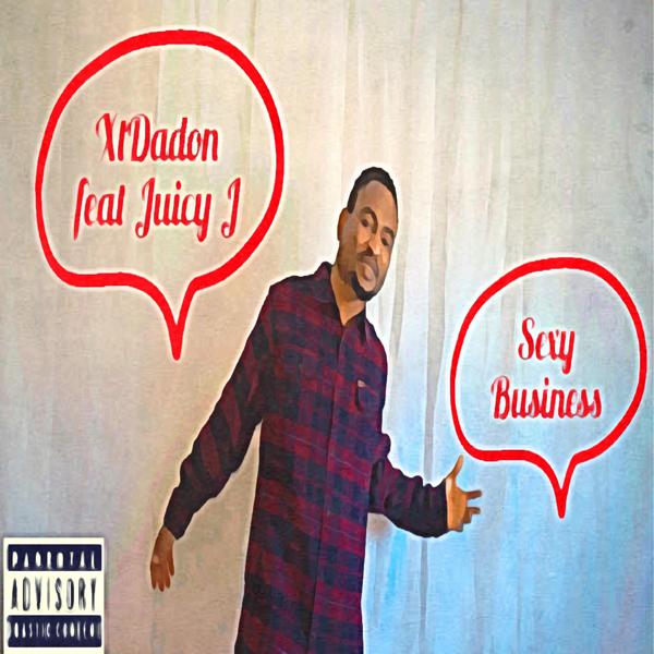 XtDadon, Juicy J - Sexy Business (feat. Juicy J) mp3