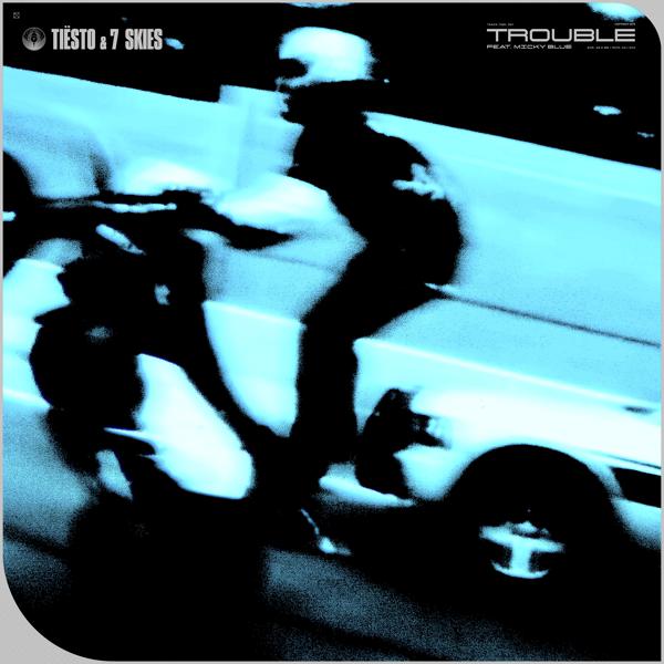 Tiësto, 7 Skies, Micky Blue - Trouble (feat. Micky Blue) mp3