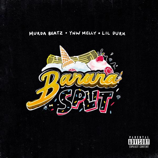 Murda Beatz, YNW Melly, Lil Durk - Banana Split mp3