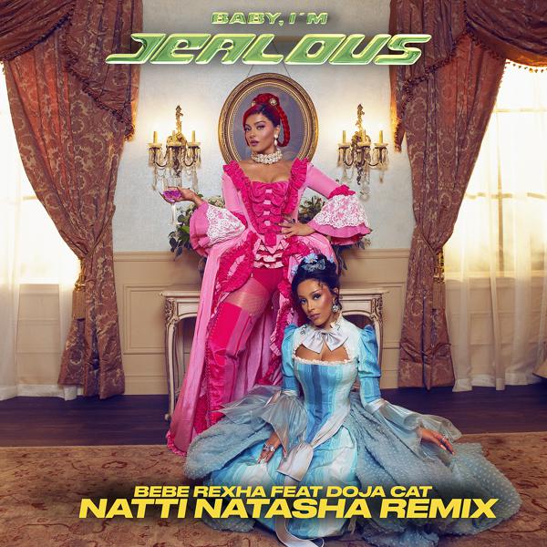 Bebe Rexha, Doja Cat - Baby, I'm Jealous (feat. Doja Cat) [Natti Natasha Remix] mp3