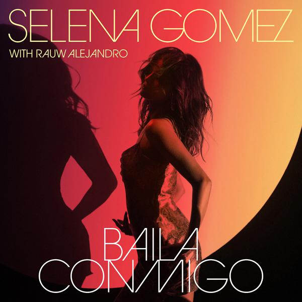 Selena Gomez, Rauw Alejandro - Baila Conmigo mp3