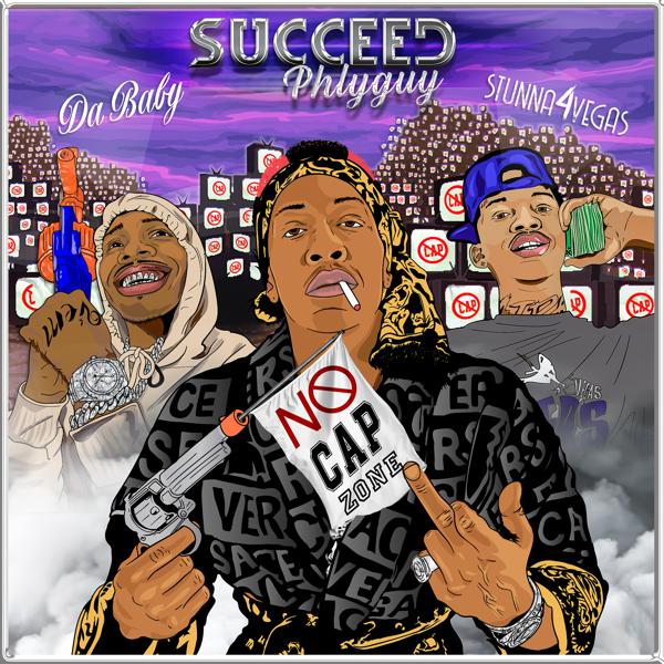 Succeed Phlyguy, DaBaby, Stunna 4 Vegas - NO CAP ZONE (feat. Stunna 4 Vegas & DaBaby) mp3