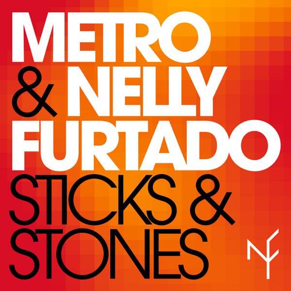 Metro, Nelly Furtado - Sticks & Stones mp3