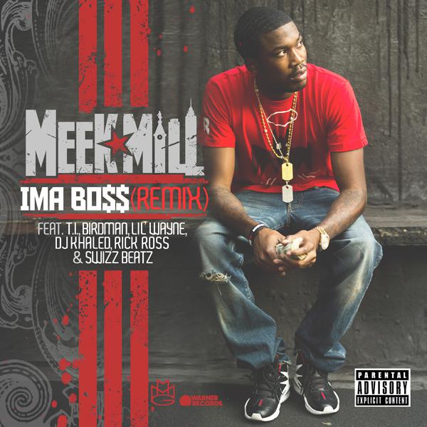 Meek Mill, Birdman, DJ Khaled, Lil Wayne, Rick Ross, Swizz Beatz, T.I. - Ima Boss (feat. T.I., Birdman, Lil' Wayne, DJ Khaled, Rick Ross & Swizz Beatz) [Remix] mp3