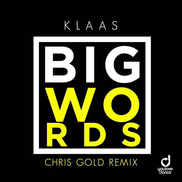 Klaas - Big Words (Chris Gold Remix) mp3