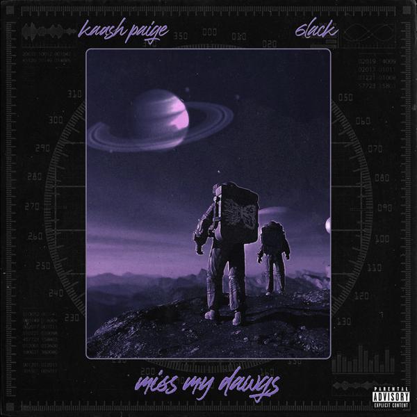 Kaash Paige, 6LACK - Miss My Dawgs (with 6LACK) mp3