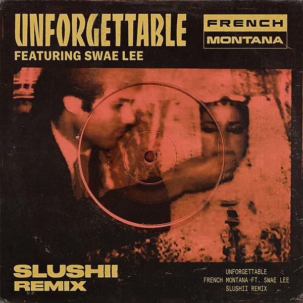 French Montana, Swae Lee - Unforgettable (Slushii Remix) mp3