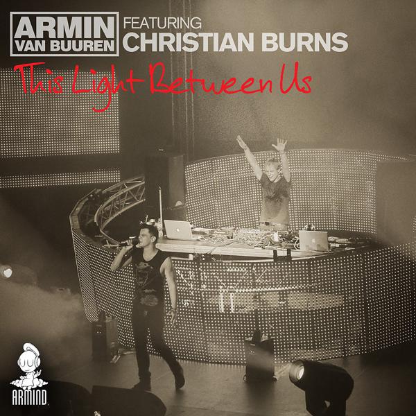 Armin Van Buuren feat. Christian burns - This Light Between Us (Dabruck & Klein Remix) mp3