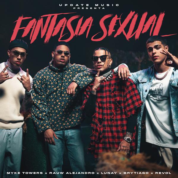 Myke Towers, Rauw Alejandro, Lunay, Brytiago, Revol - Fantasia Sexual mp3