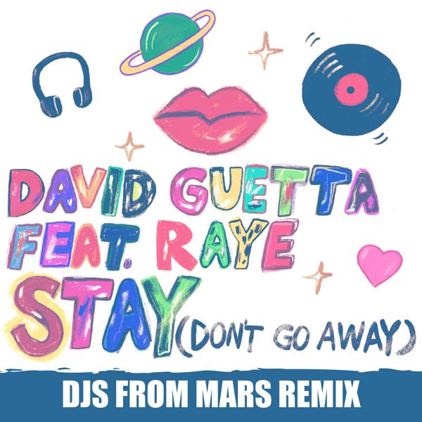 David Guetta, RAYE - Stay (Don't Go Away) [feat. Raye] (Djs from Mars Remix) mp3