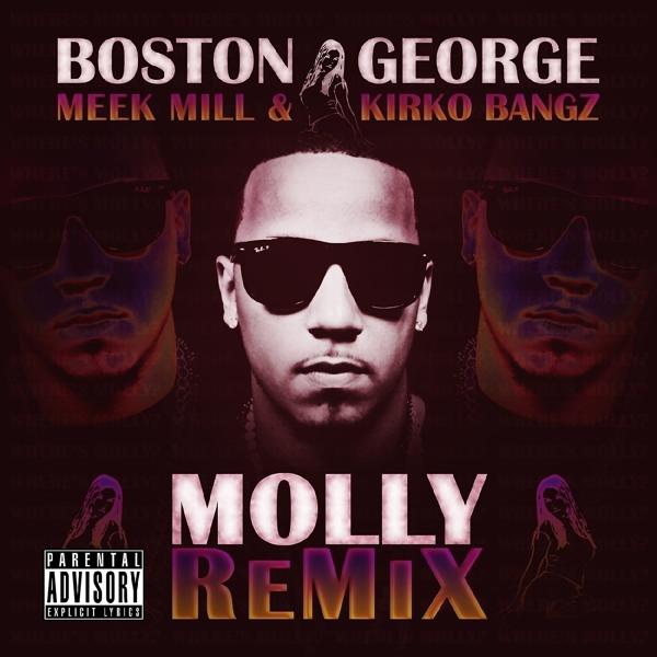 Boston George, Kirko Bangz, Meek Mill - Molly (Remix) (feat. Meek Mill & Kirko Bangz) mp3