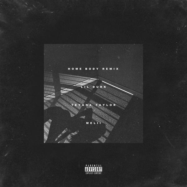 Lil Durk, Teyana Taylor, Melii - Home Body (Remix) mp3