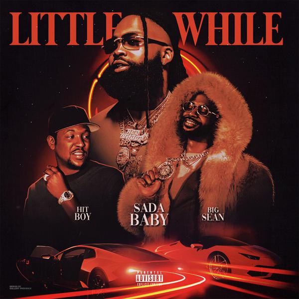 Sada Baby, Big Sean, Hit Boy - Little While (feat. Big Sean & Hit-Boy) mp3