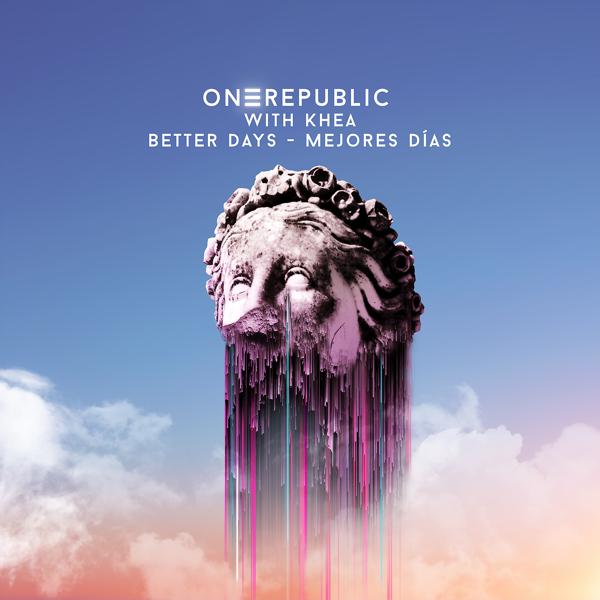 OneRepublic, Khea - Better Days mp3