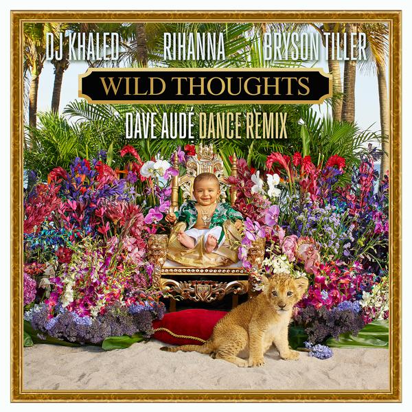 DJ Khaled, Rihanna, Bryson Tiller - Wild Thoughts (Dave Audé Dance Remix) mp3