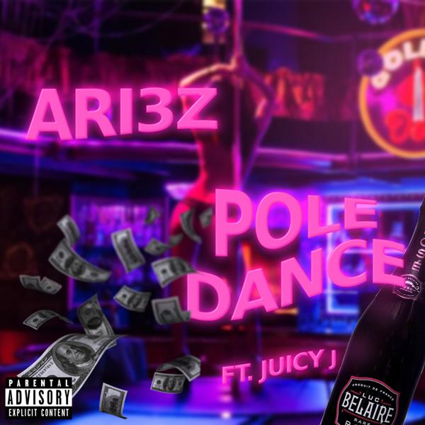 Ari3z, Juicy J - Pole Dance (feat. Juicy j) mp3