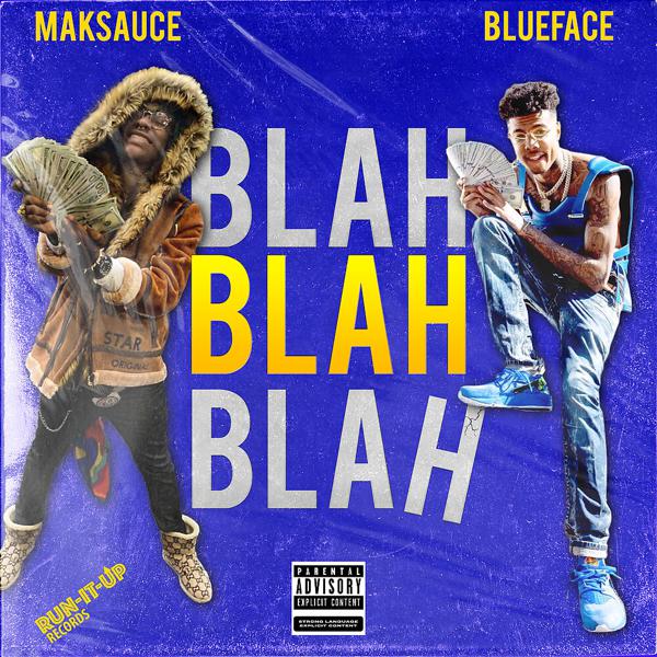 Mak Sauce, BlueFace - Blah Blah Blah mp3