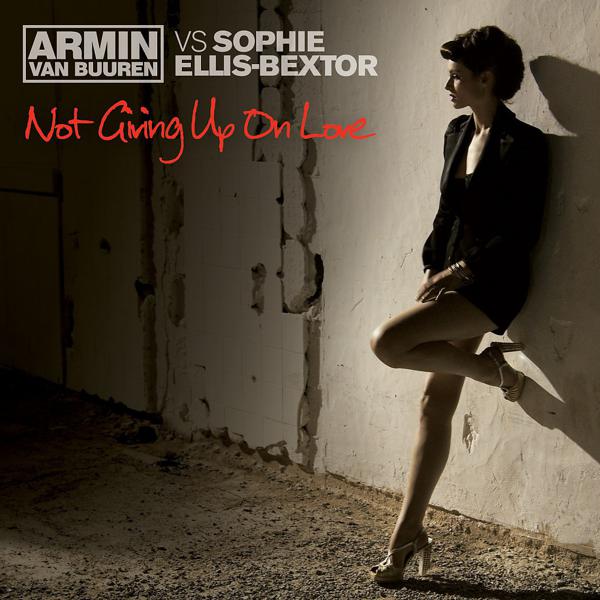 Armin van Buuren vs Sophie Ellis-Bextor - Not Giving Up On Love mp3