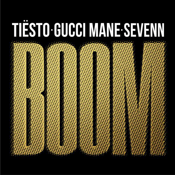 Tiësto, Sevenn, Gucci Mane - BOOM mp3