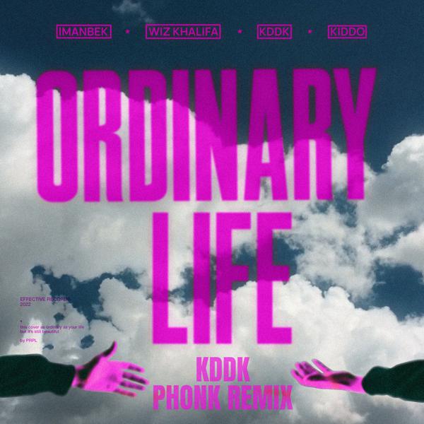 Imanbek, KDDK, KIDDO, Wiz Khalifa - Ordinary Life [KDDK Phonk Remix] mp3