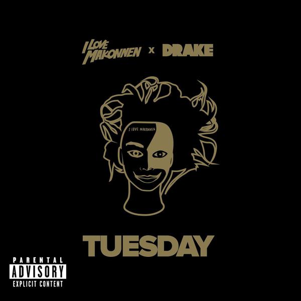 I LOVE MAKONNEN, Drake - Tuesday (feat. Drake) mp3