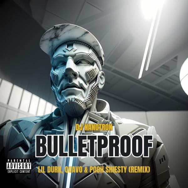 Dj Nanotron, Quavo, Pooh Shiesty, Lil Durk - Bulletproof (Remix) mp3