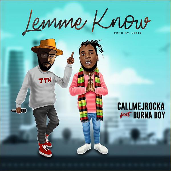 CallMeJRocka, Burna Boy, Austine Obi - Lemme Know mp3