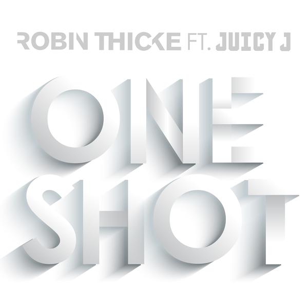 Robin Thicke, Juicy J - One Shot mp3