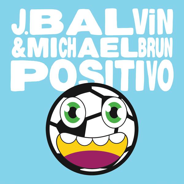 J Balvin, Michael Brun - Positivo mp3