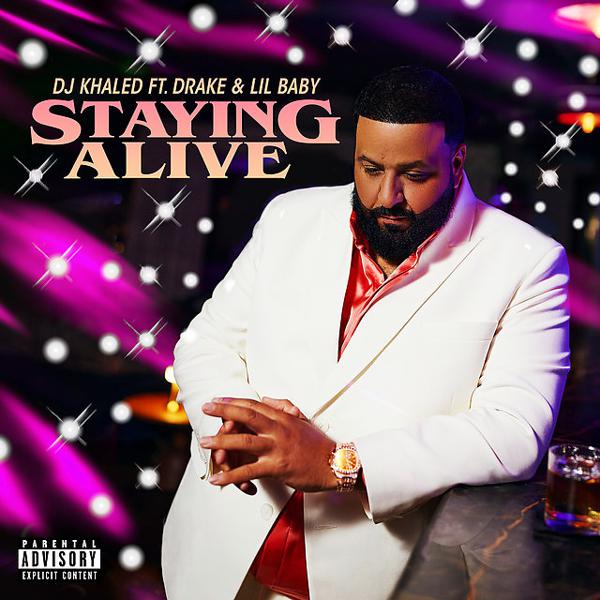 DJ Khaled, Drake, Lil Baby - STAYING ALIVE (feat. Drake & Lil Baby) mp3