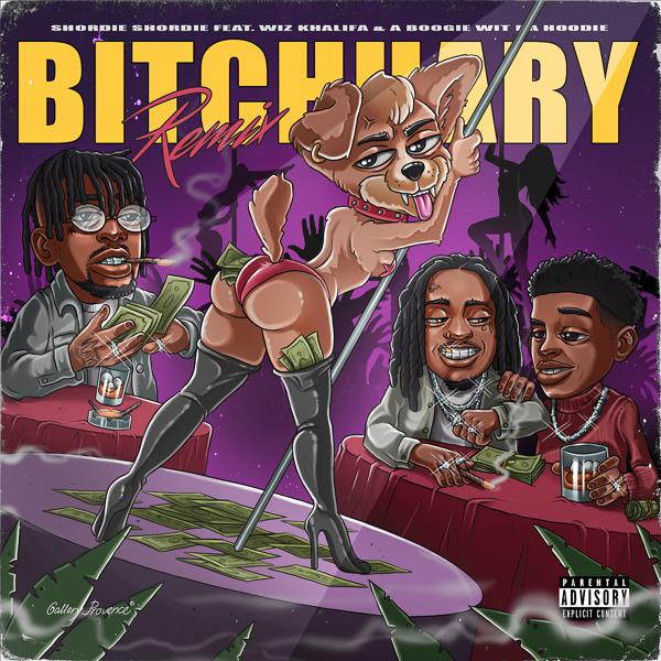 Shordie Shordie, A Boogie Wit da Hoodie, Wiz Khalifa - Bitchuary (Remix) [feat. Wiz Khalifa & A Boogie Wit da Hoodie] mp3