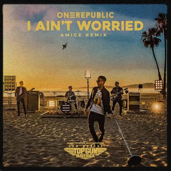 OneRepublic - I Ain t Worried mp3