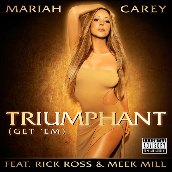 Mariah Carey, Rick Ross, Meek Mill - Triumphant (Get 'Em) mp3