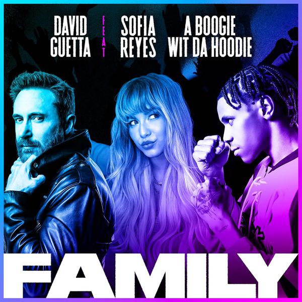 David Guetta, Sofia Reyes, A Boogie Wit da Hoodie - Family (feat. Sofia Reyes & A Boogie Wit da Hoodie) mp3