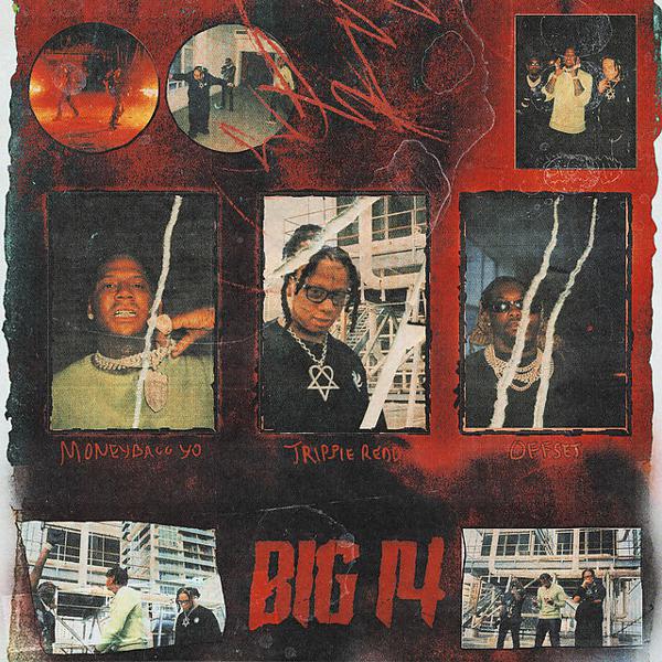 Trippie Redd, Offset, Moneybagg Yo - Big 14 (feat. Offset & Moneybagg Yo) mp3