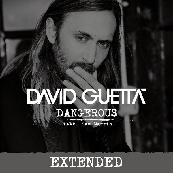 David Guetta, Sam Martin - Dangerous (feat. Sam Martin) [Extended] mp3